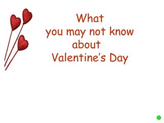 What  you may not know  about  Valentine’s Day 