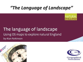 “ The Language of Landscape” 