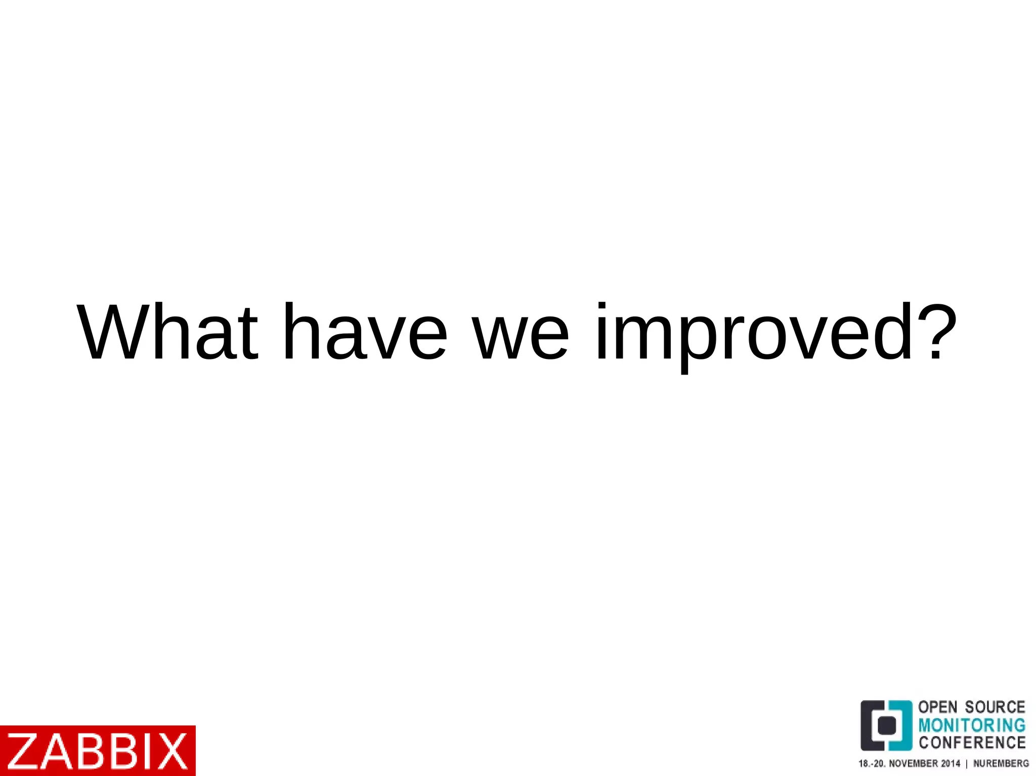 What have we improved? 
 