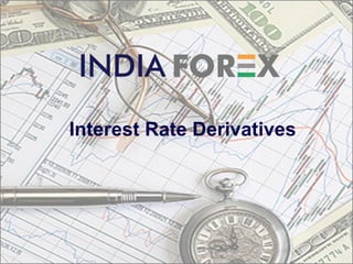Interest Rate Derivatives
 
