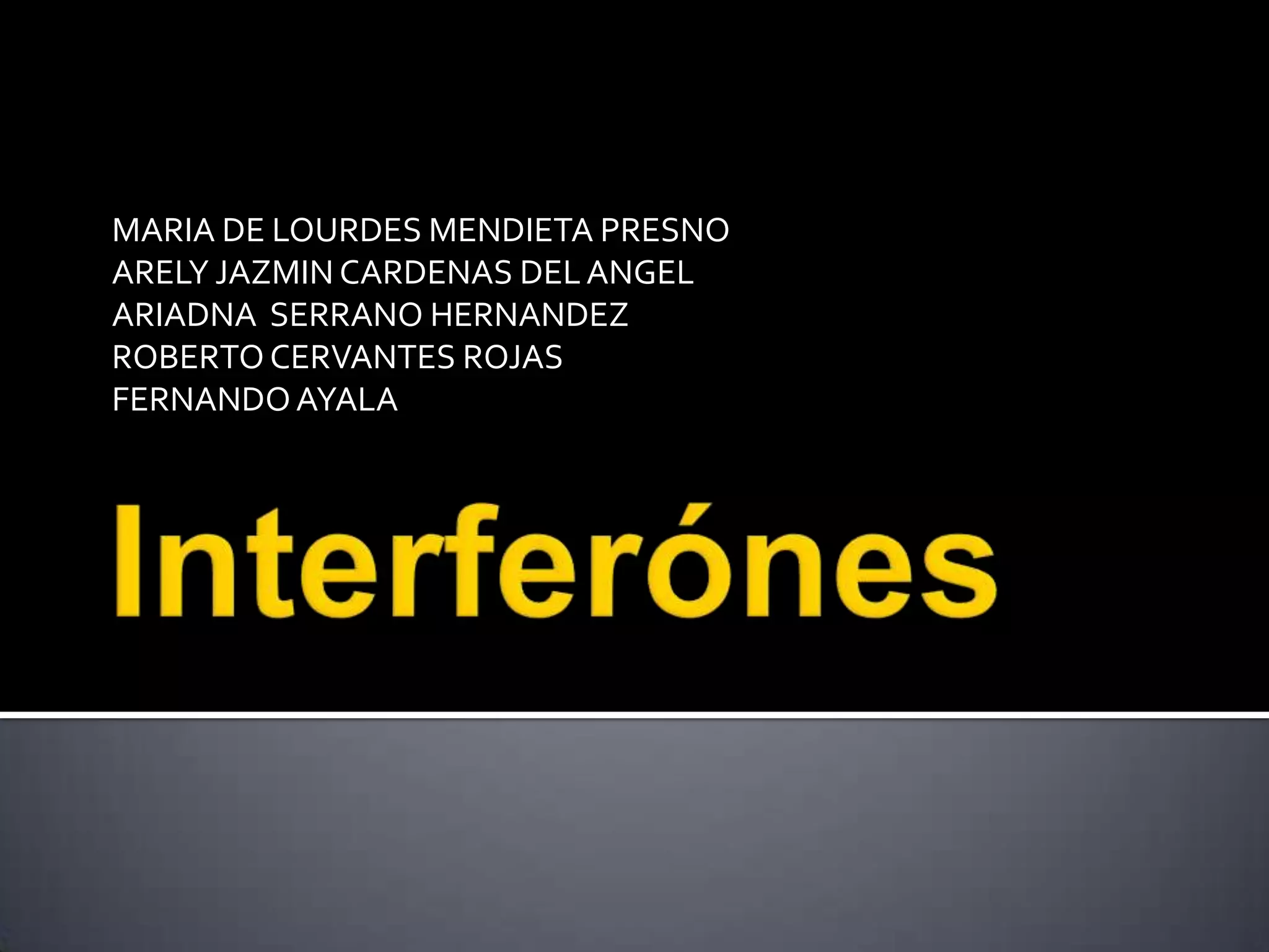 MARIA DE LOURDES MENDIETA PRESNO
ARELY JAZMIN CARDENAS DEL ANGEL
ARIADNA SERRANO HERNANDEZ
ROBERTO CERVANTES ROJAS
FERNANDO AYALA
 