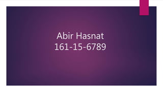 Abir Hasnat
161-15-6789
.
 