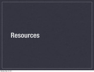 Resources
Monday, May 16, 2011
 