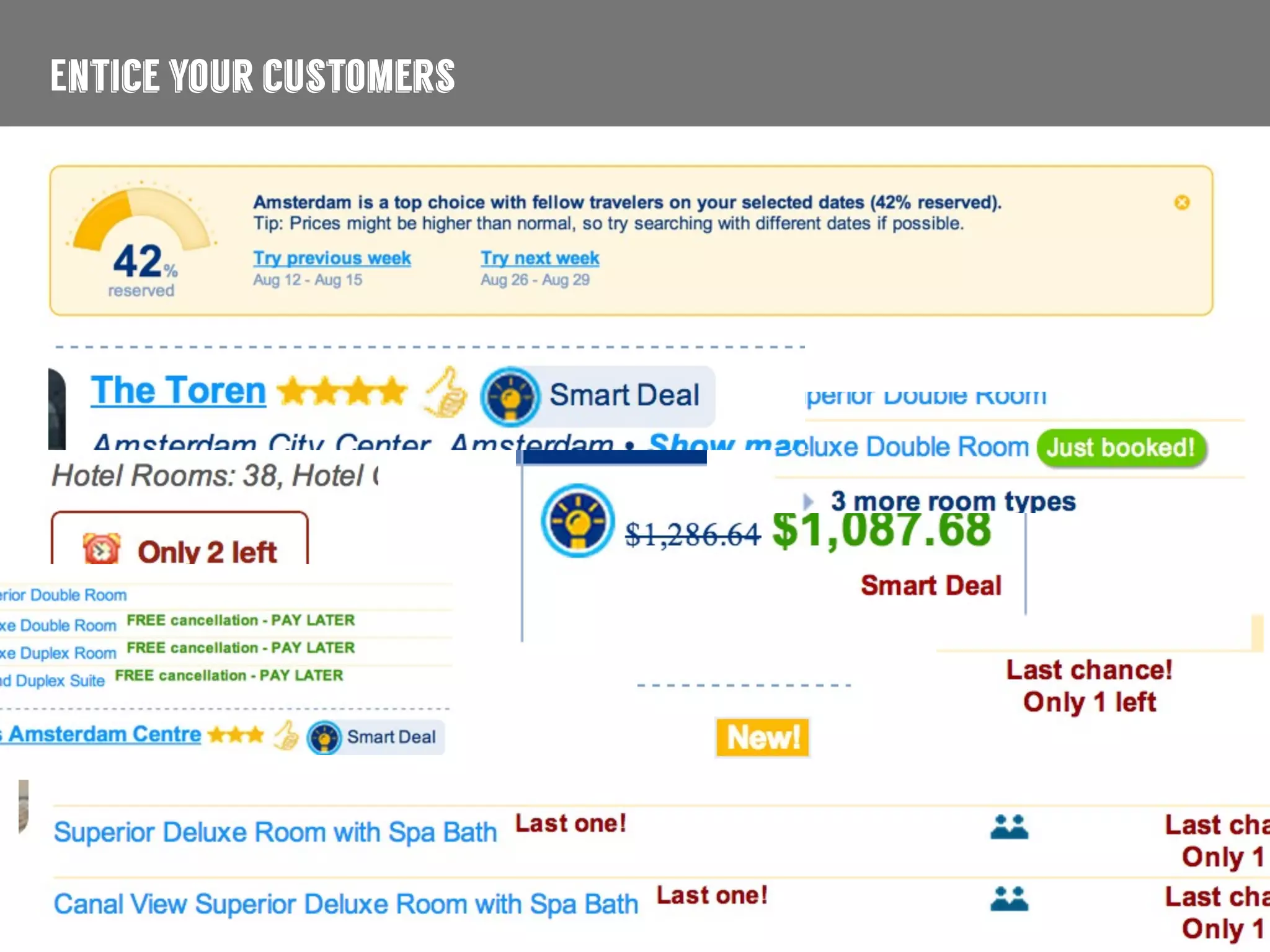 Entice your customers
 