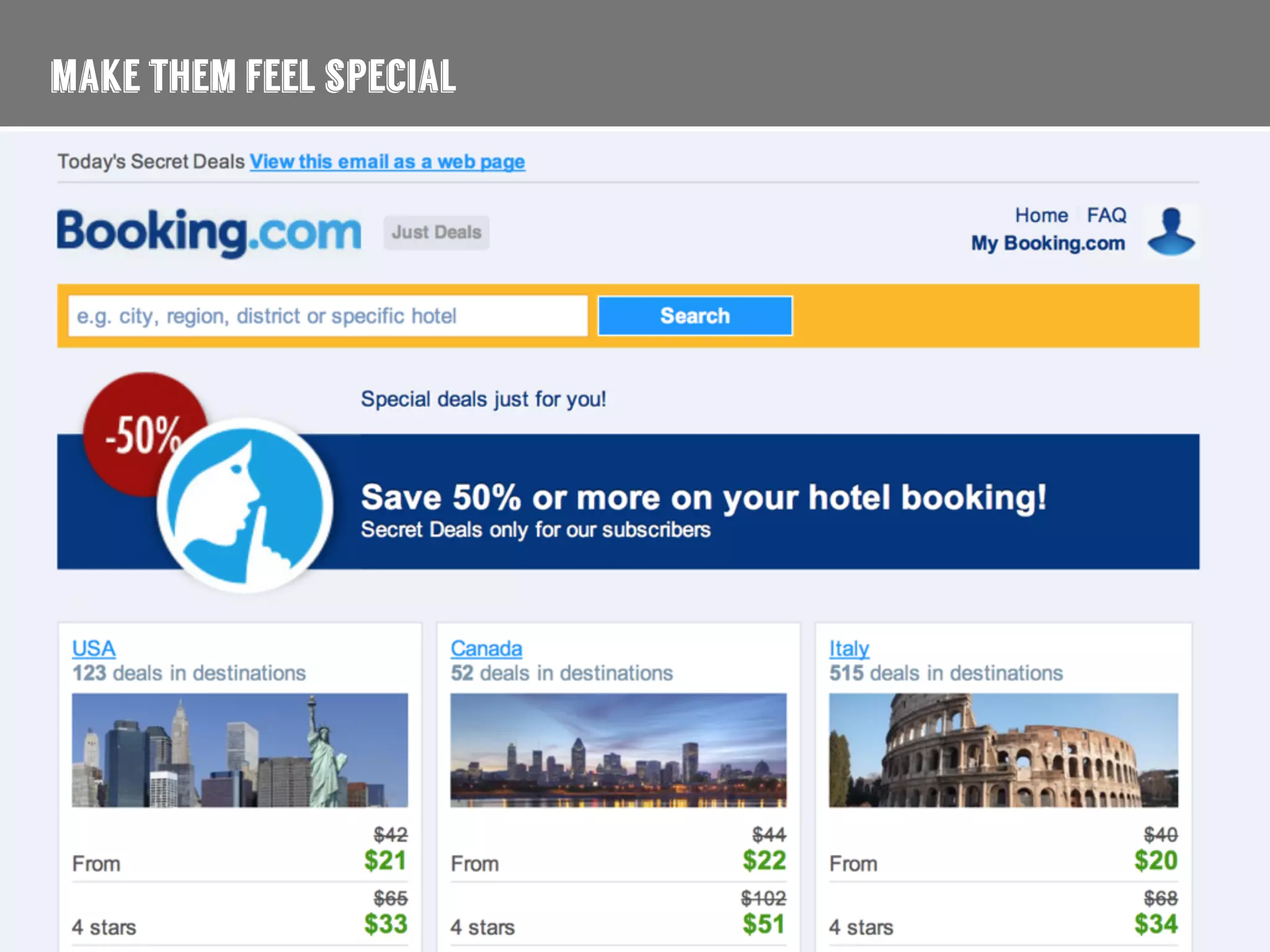 make them feel special
 