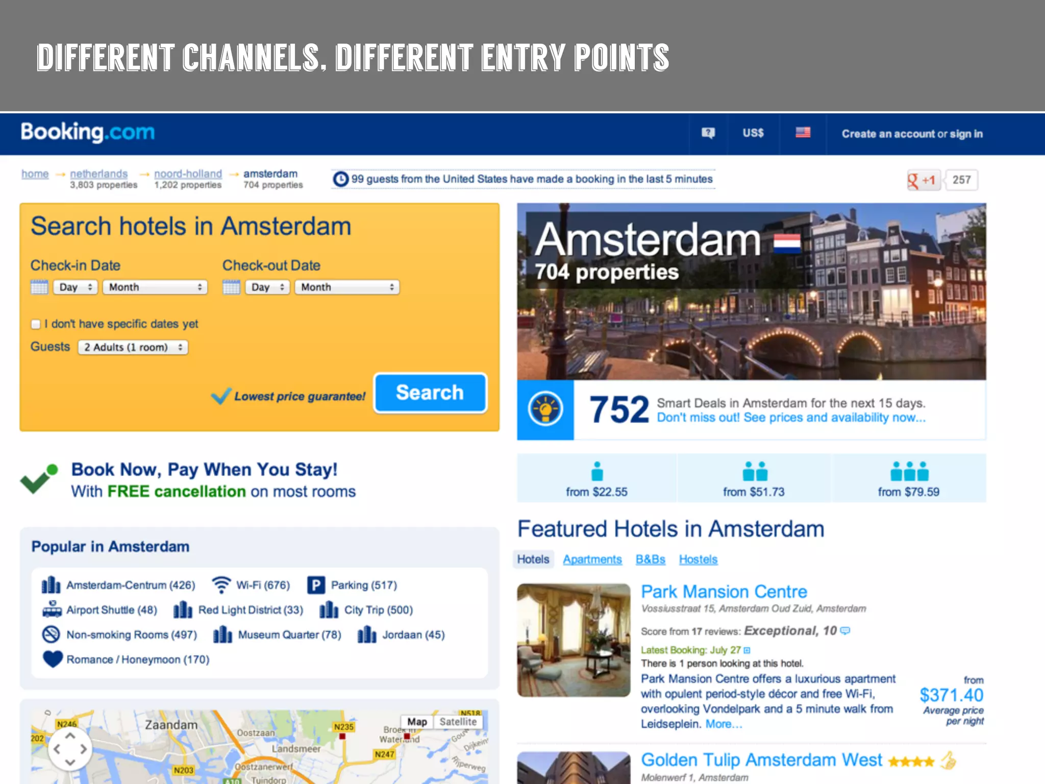 different channels, different entry points
 