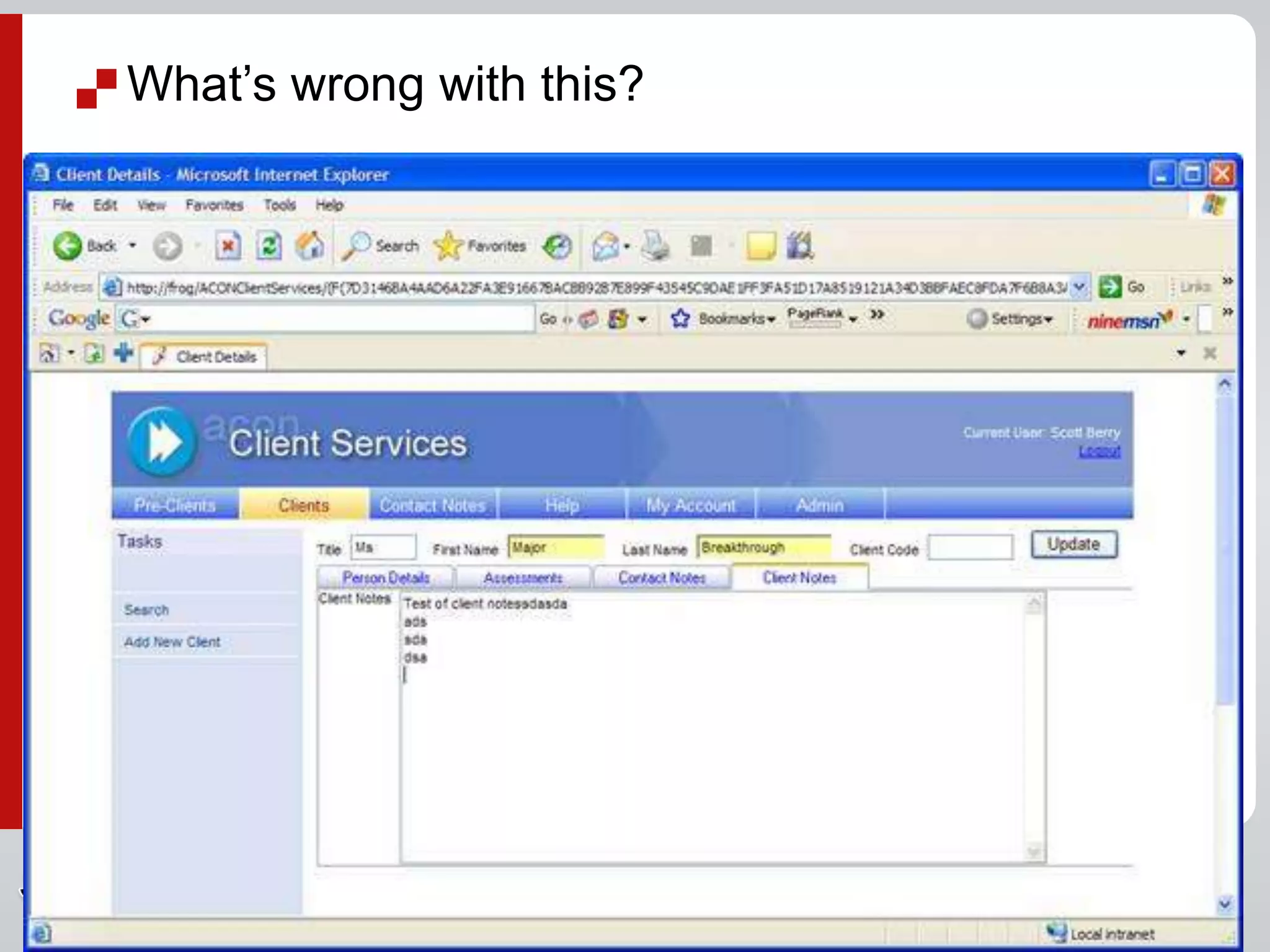  What’s wrong with this?
 