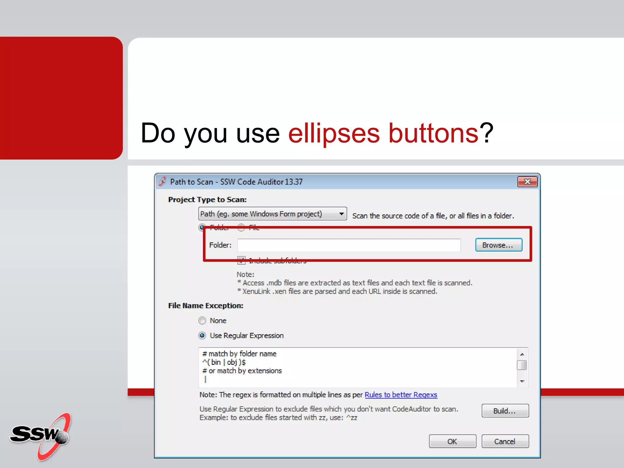 Do you use ellipses buttons?
 