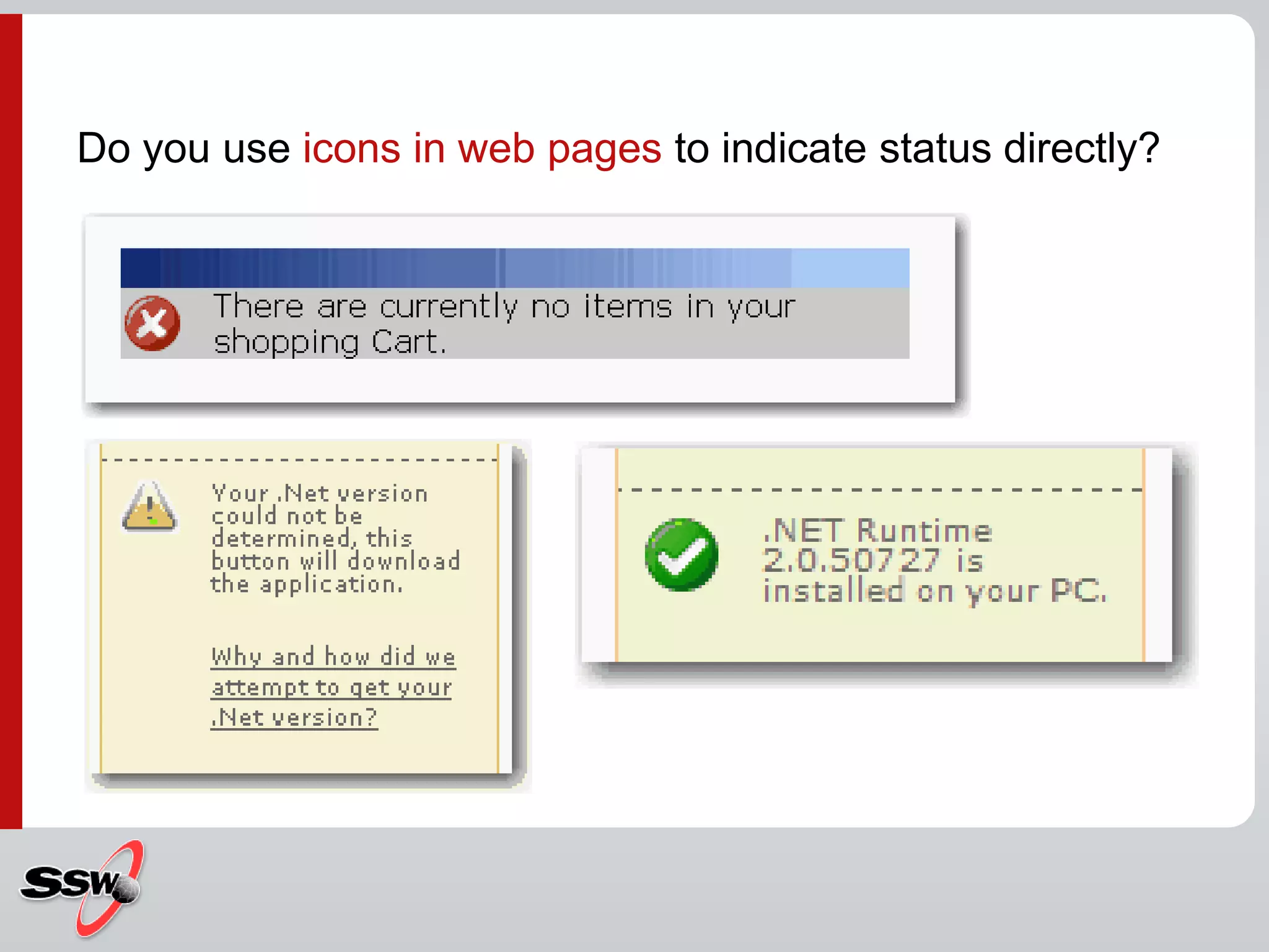 Do you use icons in web pages to indicate status directly?
 