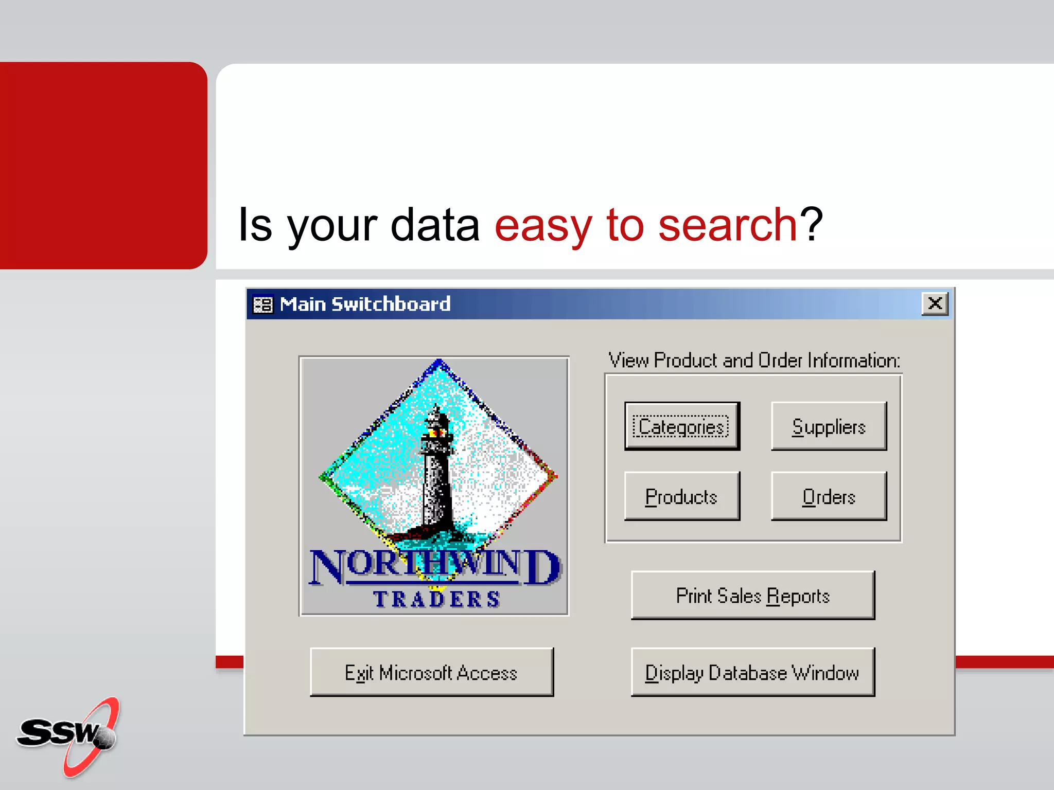 Is your data easy to search?
 