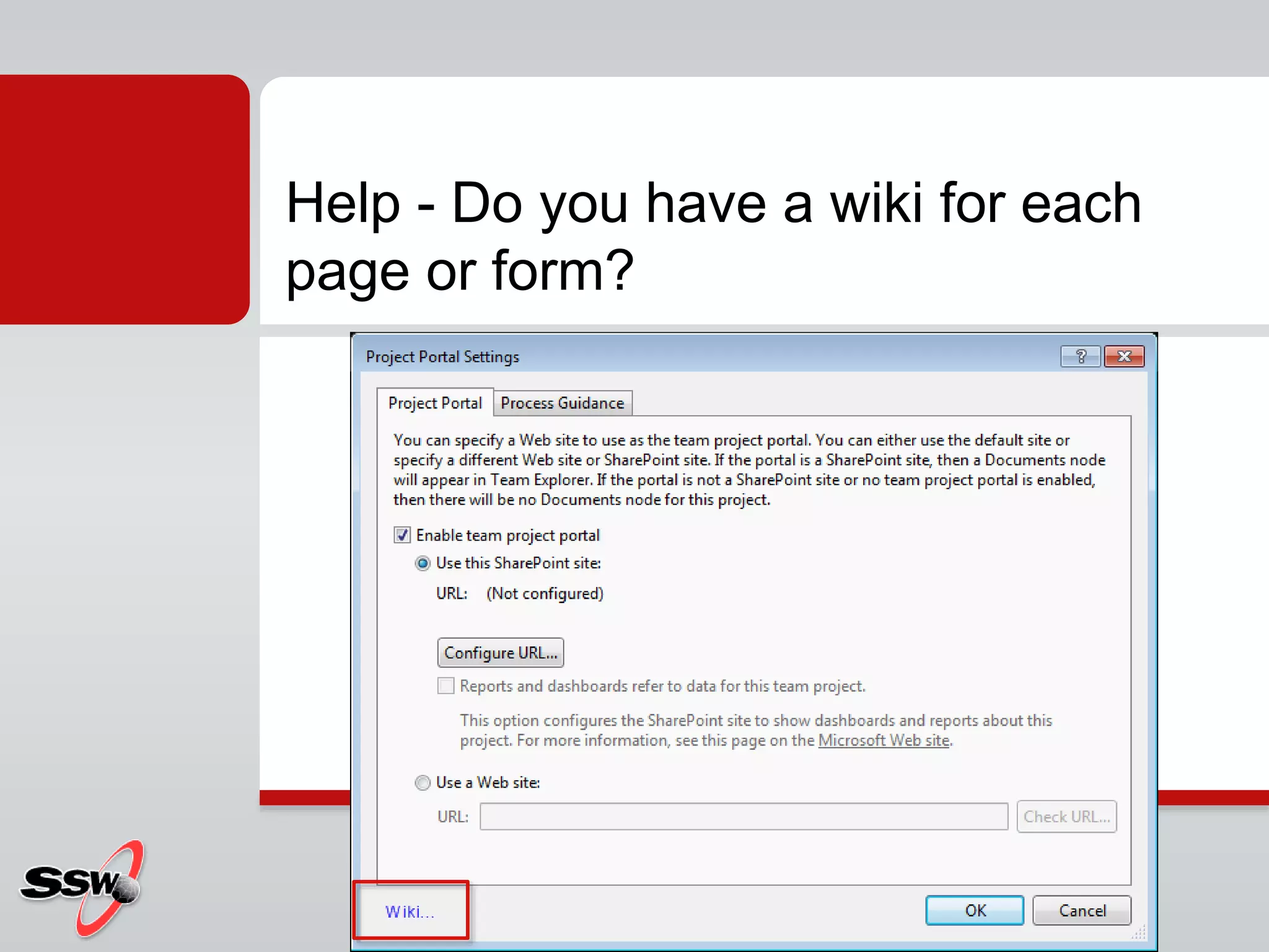 Help - Do you have a wiki for each
page or form?
 