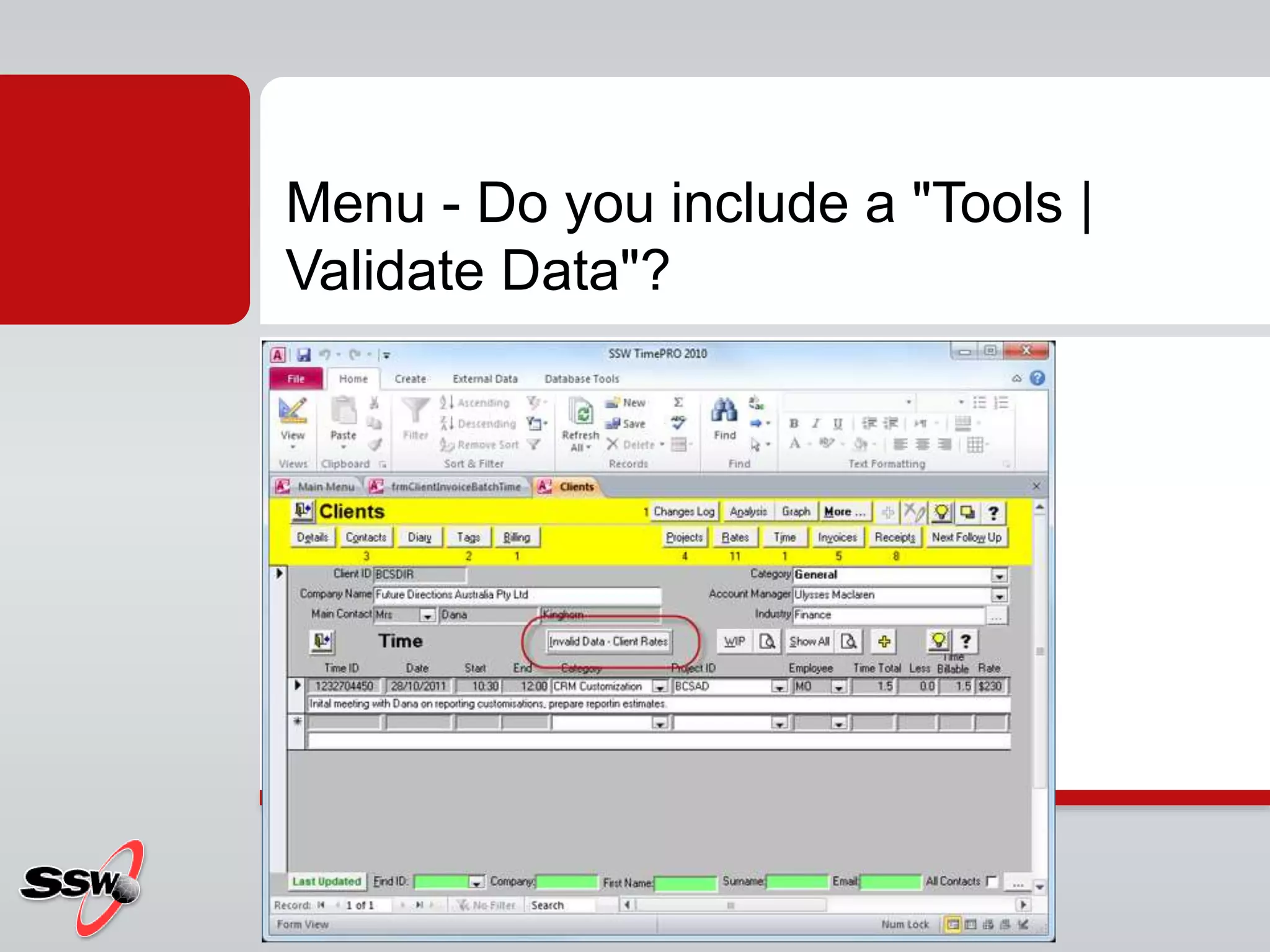 Menu - Do you include a "Tools |
Validate Data"?
 