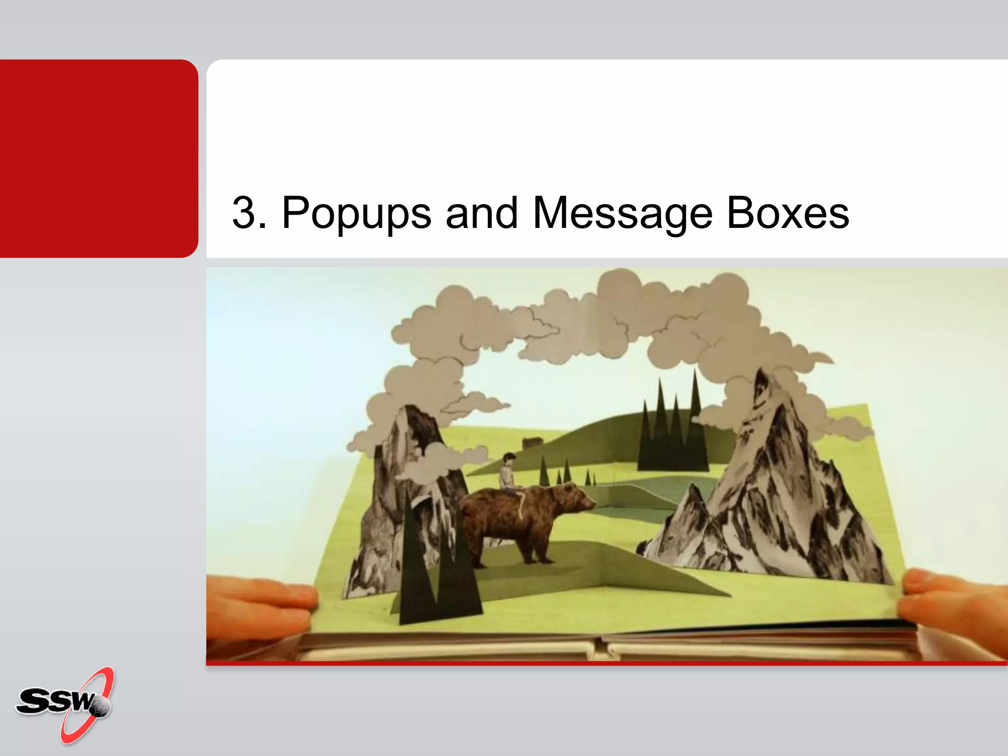 3. Popups and Message Boxes
 