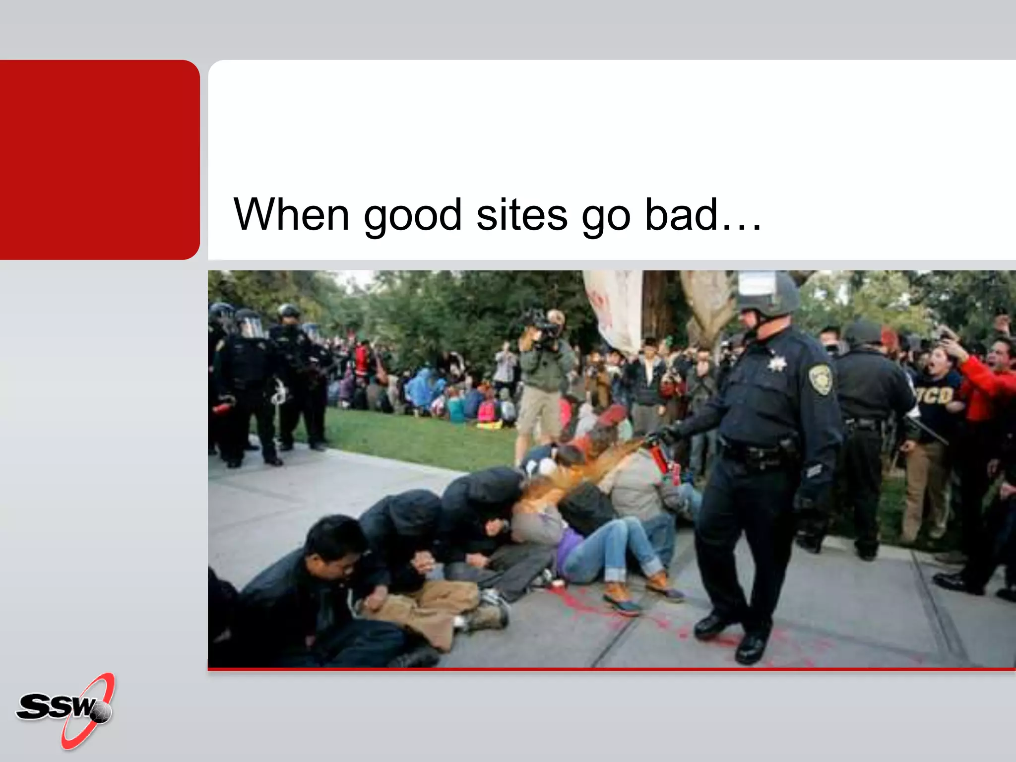 When good sites go bad…
 