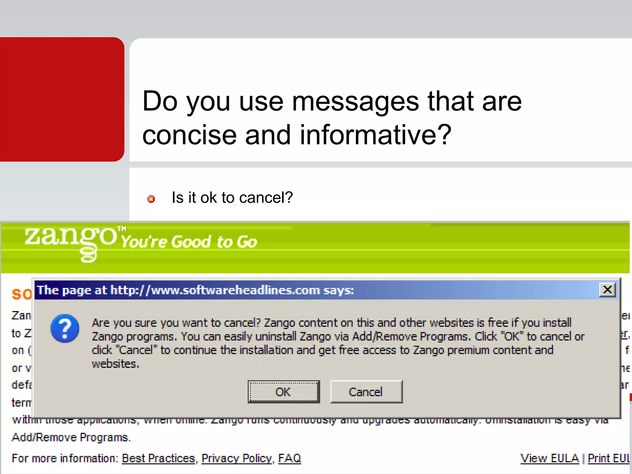 Is it ok to cancel?
Do you use messages that are
concise and informative?
 