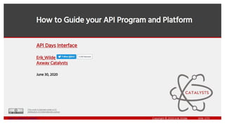 INTERFACE by apidays_How to Guide your API Program and Platform by Erik Wilde