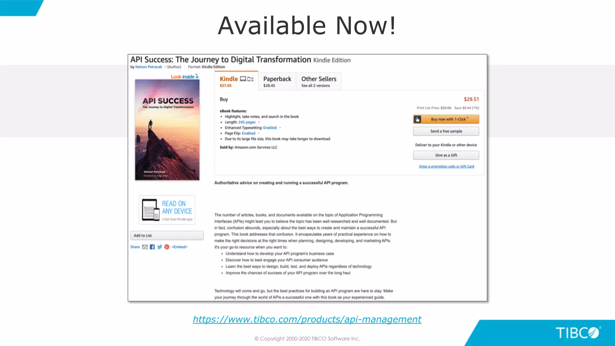 23© Copyright 2000-2020 TIBCO Software Inc.
Available Now!
https://www.tibco.com/products/api-management
 