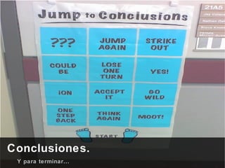 Conclusiones. Y para terminar... 