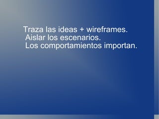 Aislar los escenarios. 