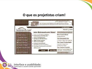 O que os projetistas criam!