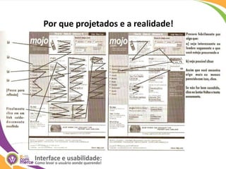 Por que projetados e a realidade!