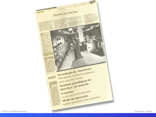 INTERFACE HOMEM-MÁQUINAINTERFACE HOMEM-MÁQUINA PROFESSOR SAMUKAPROFESSOR SAMUKA
 