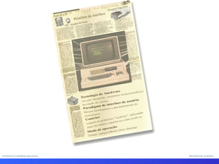 INTERFACE HOMEM-MÁQUINAINTERFACE HOMEM-MÁQUINA PROFESSOR SAMUKAPROFESSOR SAMUKA
 