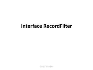 Interface RecordFilter

Interface RecordFilter

 