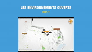 LES ENVIRONNEMENTS OUVERTS
Bear 71
 