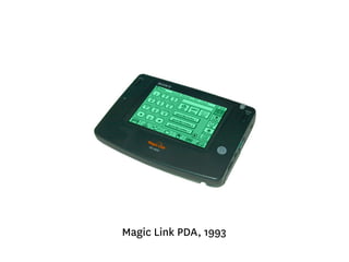 Magic Link PDA, 1993 
 
