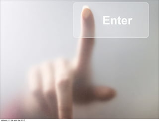 sábado, 21 de abril de 2012
 