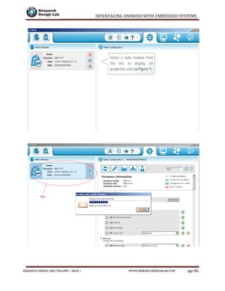 INTERFACING ANDROID WITH EMBEDDED SYSTEMS
Page 86RESEARCH DESIGN LAB | VOLUME 1, ISSUE 1 WWW.RESEARCHDESIGNLAB.COM
 
