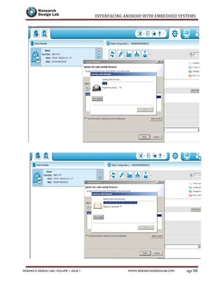 INTERFACING ANDROID WITH EMBEDDED SYSTEMS
Page 88RESEARCH DESIGN LAB | VOLUME 1, ISSUE 1 WWW.RESEARCHDESIGNLAB.COM
 