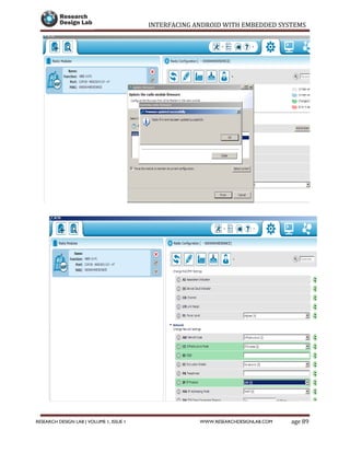 INTERFACING ANDROID WITH EMBEDDED SYSTEMS
Page 89RESEARCH DESIGN LAB | VOLUME 1, ISSUE 1 WWW.RESEARCHDESIGNLAB.COM
 