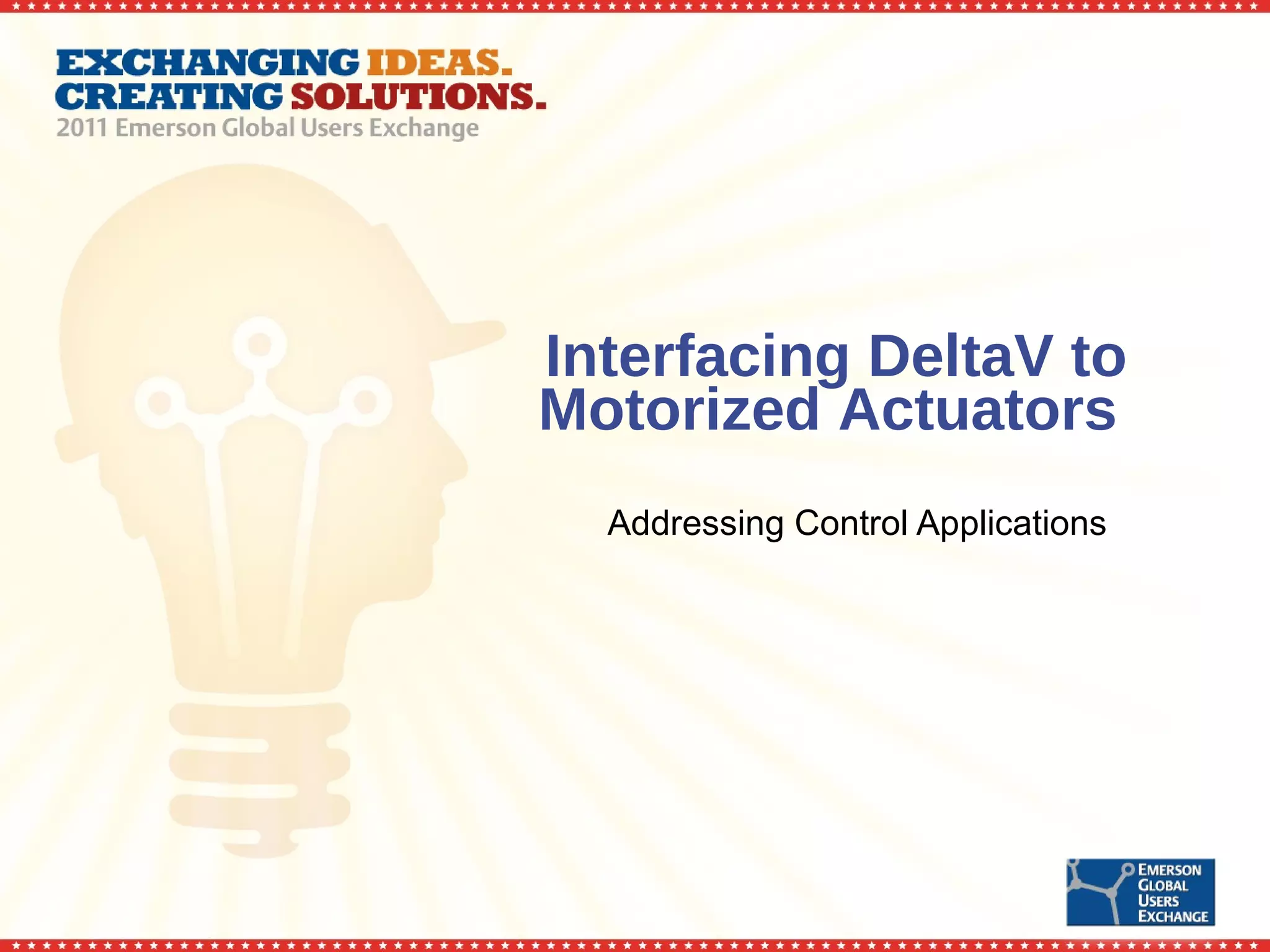 Interfacing DeltaV to Motorized Actuators  Addressing Control Applications 