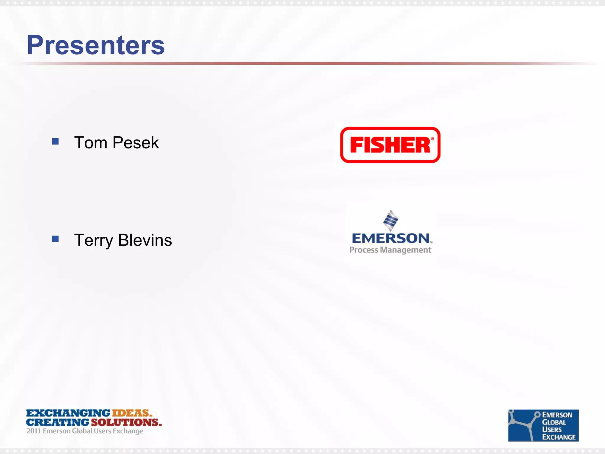 Presenters Tom Pesek  Terry Blevins 