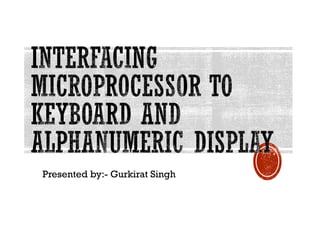 Presented by:- Gurkirat Singh
 
