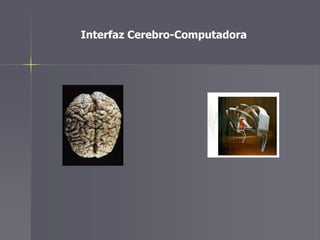 Interfaz Cerebro-Computadora 