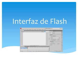 Interfaz de Flash
 