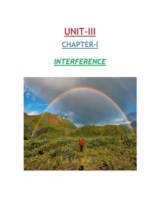 UNIT-III
 CHAPTER-I

INTERFERENCE
 