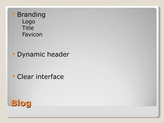 Blog Branding Logo Title Favicon Dynamic header Clear interface