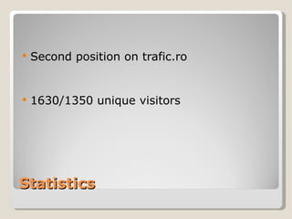 Statistics Second position on trafic.ro 1630/1350 unique visitors