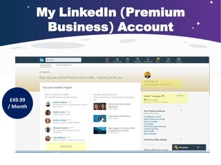 My LinkedIn (Premium
Business) Account
£49.99
/ Month
 