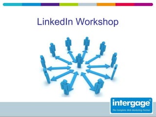 LinkedIn Workshop
 