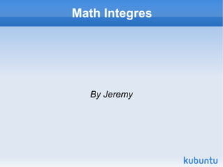 Math Integres By Jeremy 