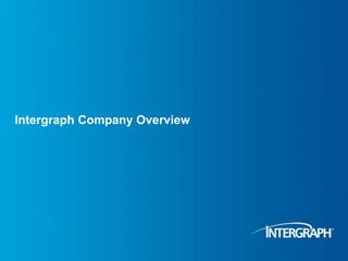 Intergraph Company Overview
 