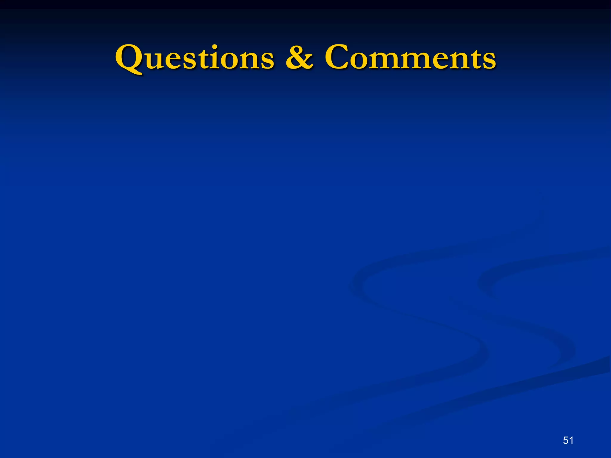 Questions & Comments51