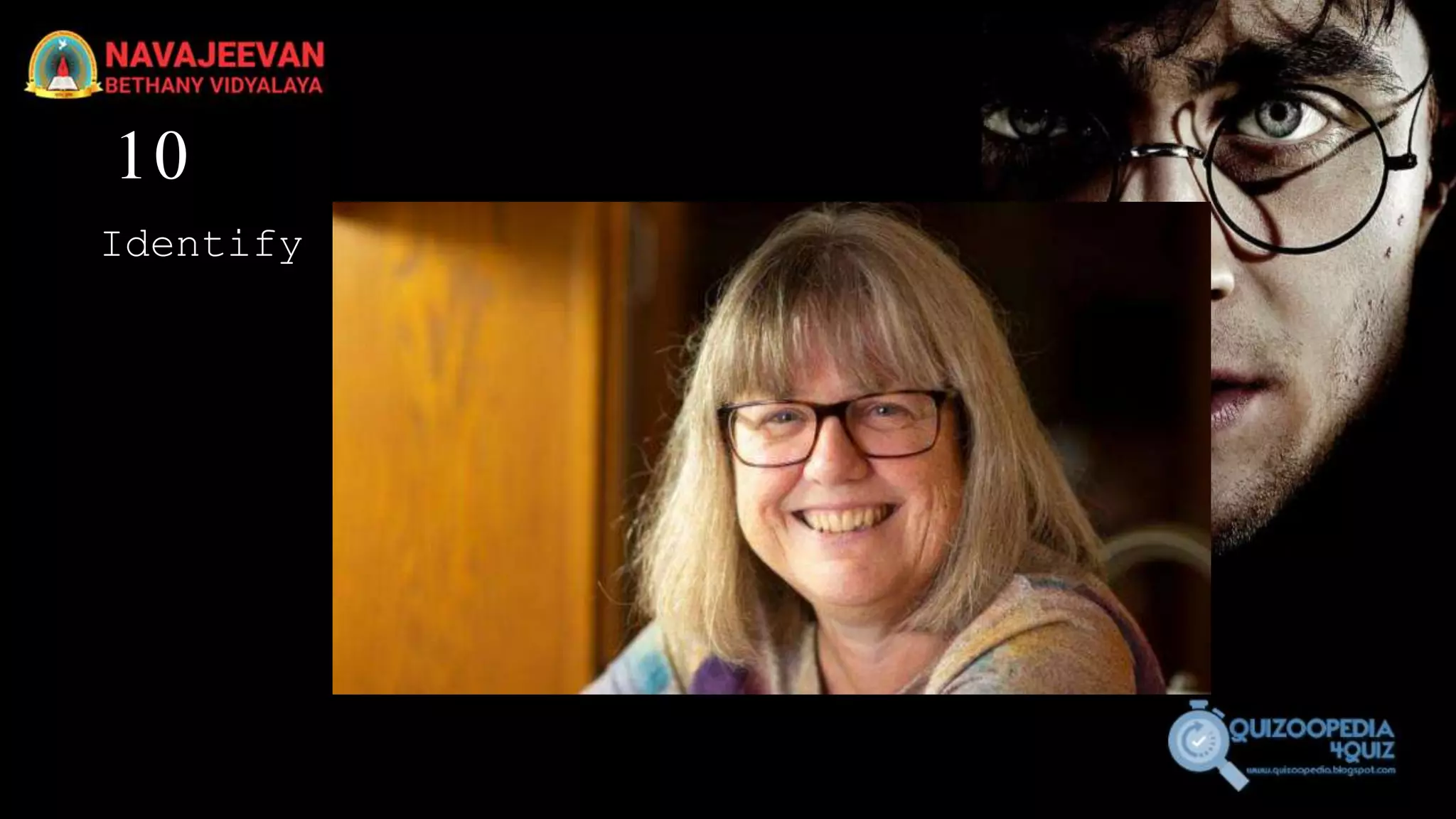 10
Identify
 