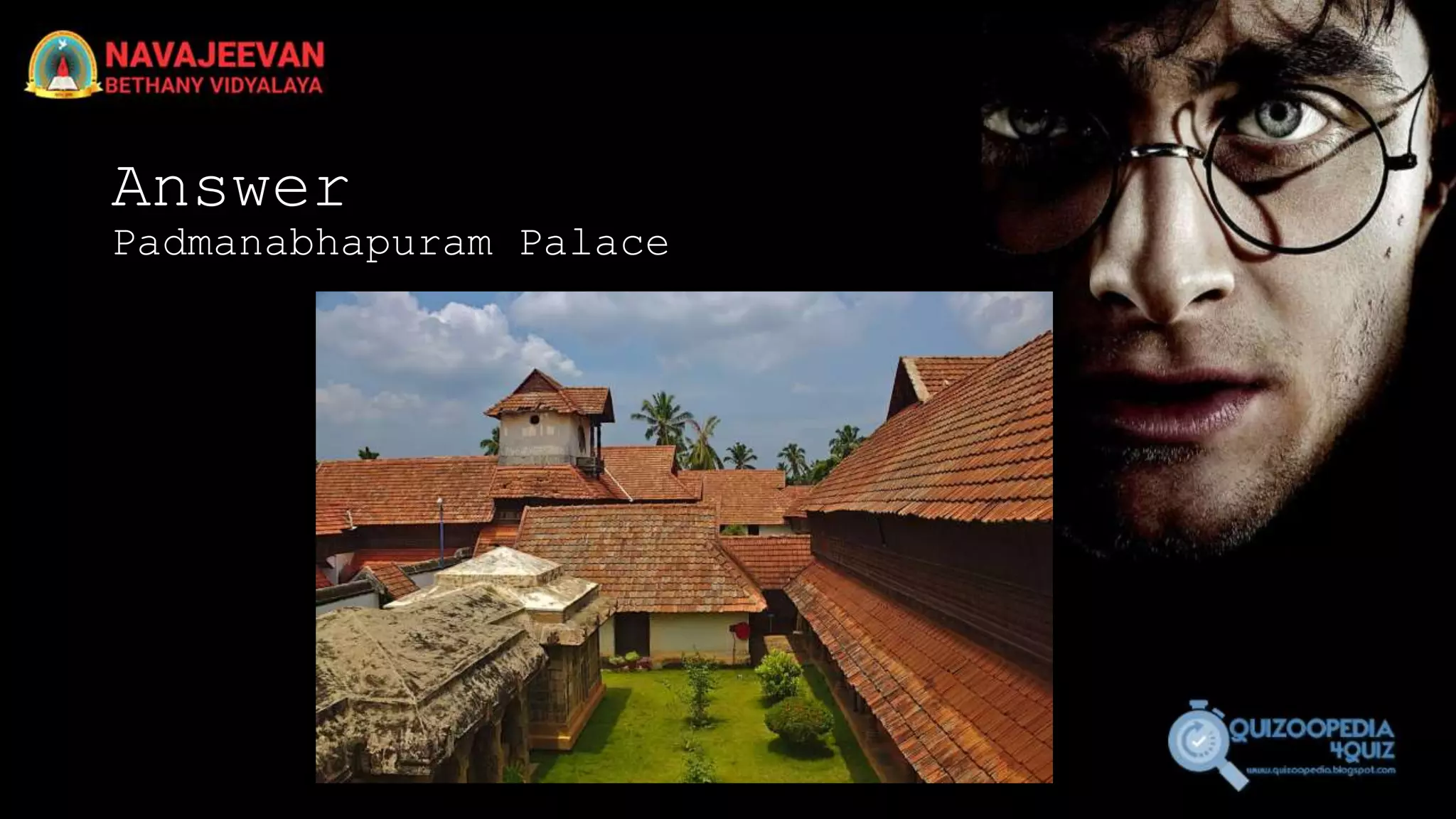 Answer
Padmanabhapuram Palace
 