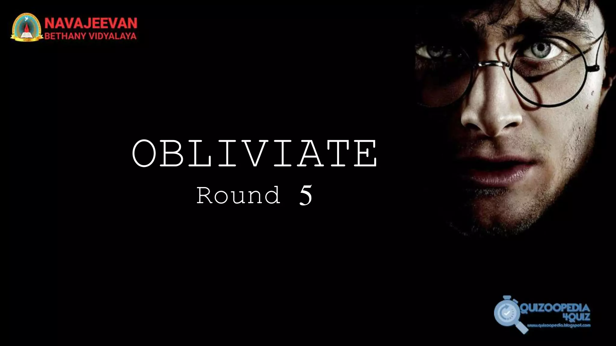 OBLIVIATE
Round 5
 